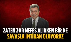 “Zaten zor nefes alırken bir de savaşla imtihan oluyoruz”
