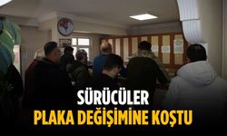 Sürücüler plaka değişimine koştu