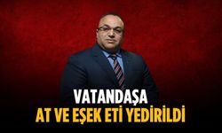 “Vatandaşa at ve eşek eti yedirildi”
