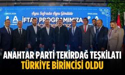 Anahtar Parti Tekirdağ Teşkilatı Türkiye Birincisi oldu