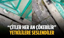 “Çitler her an çökebilir” Yetkililere seslendiler