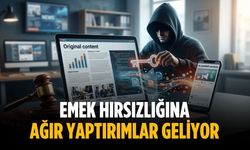 Emek hırsızlığına ağır yaptırımlar geliyor