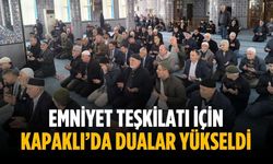 Emniyet Teşkilatı için Kapaklı’da dualar yükseldi