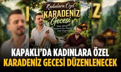 Kapaklı’da kadınlara özel Karadeniz Gecesi düzenlenecek