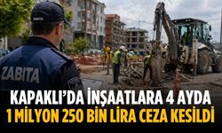 Kapaklı’da inşaatlara 4 ayda 1 milyon 250 bin lira ceza kesildi