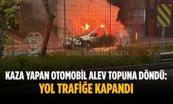 Kaza yapan otomobil alev topuna döndü: Yol trafiğe kapandı