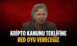 “Kripto Kanunu teklifine red oyu vereceğiz"