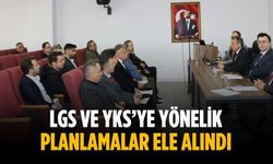 LGS ve YKS’ye yönelik planlamalar ele alındı