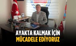 “Ayakta kalmak için mücadele ediyoruz”