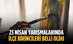 23 Nisan yarışmalarında ilçe birincileri belli oldu