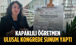 Kapaklılı öğretmen ulusal kongrede sunum yaptı