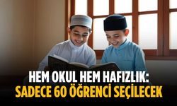 Hem okul hem hafızlık: Sadece 60 öğrenci seçilecek