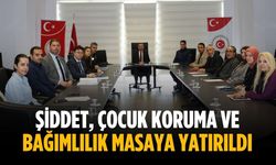 Şiddet, çocuk koruma ve bağımlılık masaya yatırıldı
