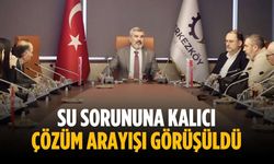 Su sorununa kalıcı çözüm arayışı görüşüldü