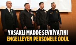 Yasaklı madde sevkiyatını engelleyen personele ödül