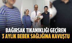Bağırsak tıkanıklığı geçiren 3 aylık bebek sağlığına kavuştu
