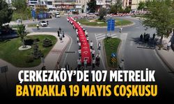 Çerkezköy’de 107 metrelik bayrakla 19 Mayıs coşkusu