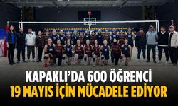 Kapaklı’da 600 öğrenci 19 Mayıs için mücadele ediyor