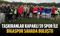 Taşkıranlar Kapaklı 59 Spor ile Bigaspor sahada buluştu