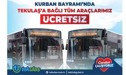 TEKULAŞ’a bağlı tüm araçlar Kurban Bayramı boyunca ücretsiz