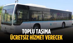 Toplu taşıma ücretsiz hizmet verecek
