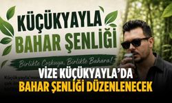 Vize Küçükyayla’da Bahar Şenliği düzenlenecek