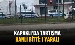 Kapaklı’da tartışma kanlı bitti: 1 yaralı