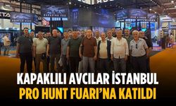 Kapaklılı avcılar İstanbul Pro Hunt Fuarı’na katıldı