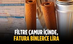 "Filtre çamur içinde, fatura binlerce lira"