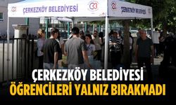 Çerkezköy Belediyesi öğrencileri yalnız bırakmadı