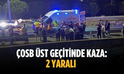 ÇOSB üst geçitinde kaza: 2 yaralı