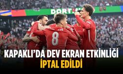 Kapaklı’da dev ekran etkinliği iptal edildi