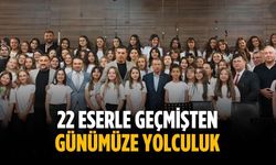 22 eserle geçmişten günümüze yolculuk