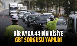 Bir ayda 44 bin kişiye GBT sorgusu yapıldı