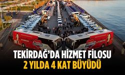 Tekirdağ’da hizmet filosu 2 yılda 4 kat büyüdü