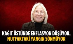 “Kağıt üstünde enflasyon düşüyor, mutfaktaki yangın sönmüyor”