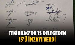 Tekirdağ’da 15 delegeden 13’ü imzayı verdi