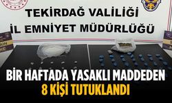 Bir haftada yasaklı maddeden 8 kişi tutuklandı
