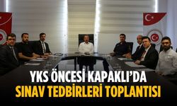 YKS öncesi Kapaklı’da sınav tedbirleri toplantısı
