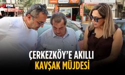 Çerkezköy’e akıllı kavşak müjdesi