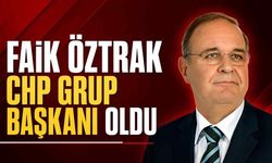 Faik Öztrak CHP Grup Başkanı oldu