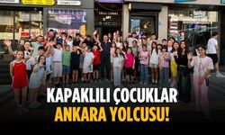 Kapaklılı çocuklar Ankara yolcusu!