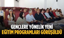 Gençlere yönelik yeni eğitim programları görüşüldü