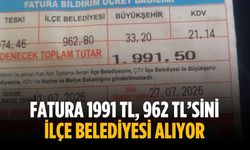 “Fatura 1991 TL, 962 TL'sini ilçe belediyesi alıyor”