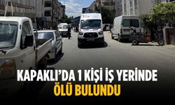 Kapaklı’da 1 kişi iş yerinde ölü bulundu