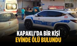 Kapaklı’da bir kişi evinde ölü bulundu