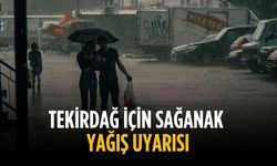 Tekirdağ için sağanak yağış uyarısı