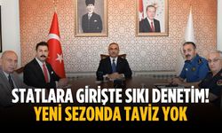 Statlara girişte sıkı denetim! Yeni sezonda taviz yok
