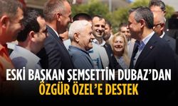 Eski Başkan Şemsettin Dubaz’dan Özgür Özel’e destek