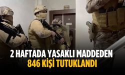 2 haftada yasaklı maddeden 846 kişi tutuklandı